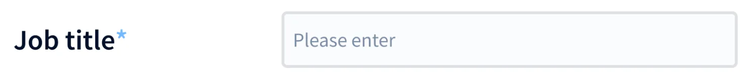 Job title, a required text field with the placeholder “Please enter”.