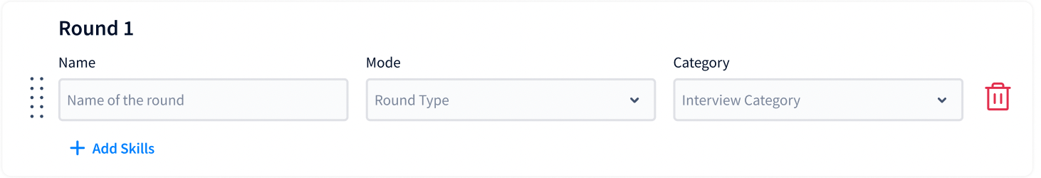Round 1 with empty Name, Mode and Category fields, a delete button, and Add Skills under them.
